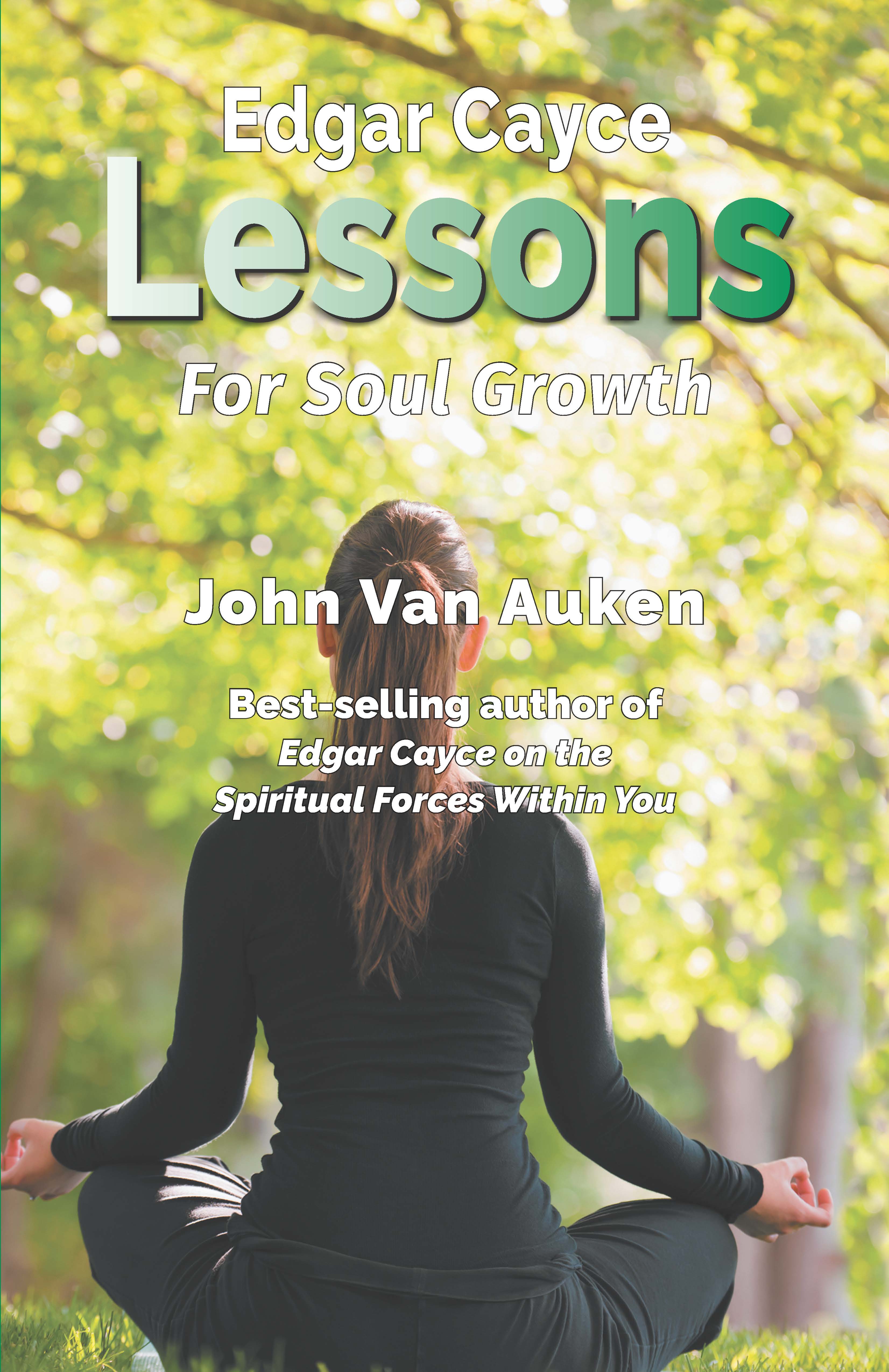 Edgar Cayce Lessons for Soul Growth