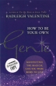 How to Be Your Own Genie